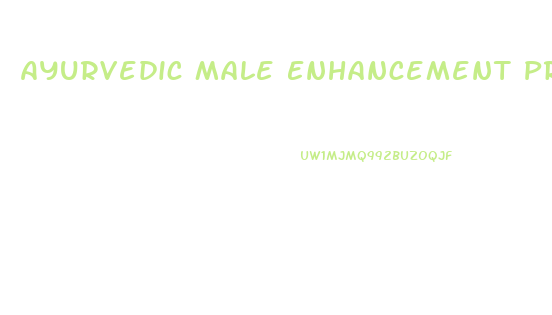 Ayurvedic Male Enhancement Products