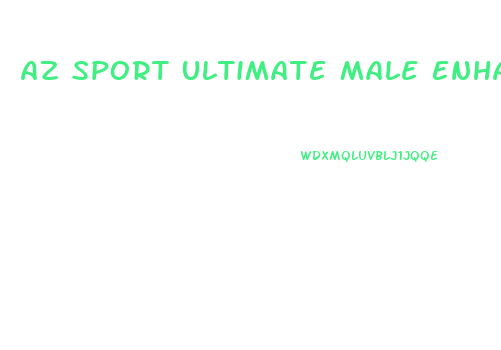 Az Sport Ultimate Male Enhancement Reviews