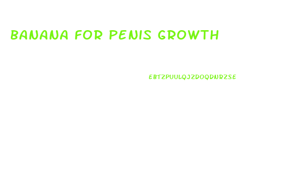 Banana For Penis Growth