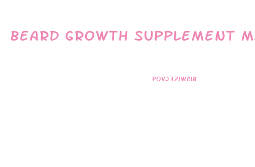 Beard Growth Supplement Make Penis Small