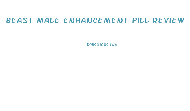 Beast Male Enhancement Pill Review