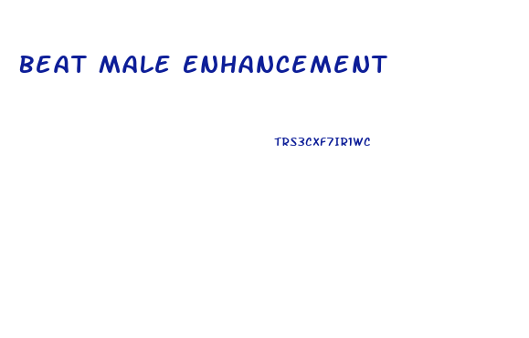 Beat Male Enhancement