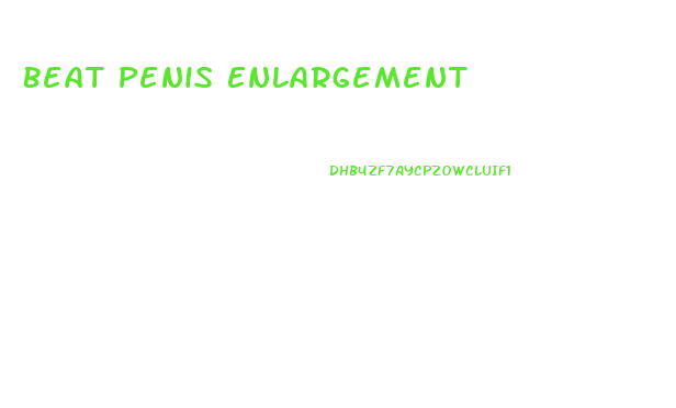 Beat Penis Enlargement