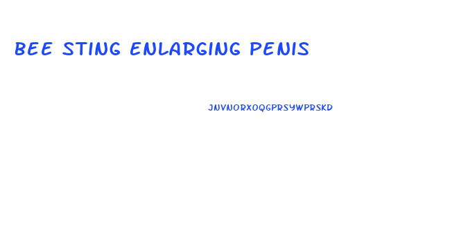 Bee Sting Enlarging Penis