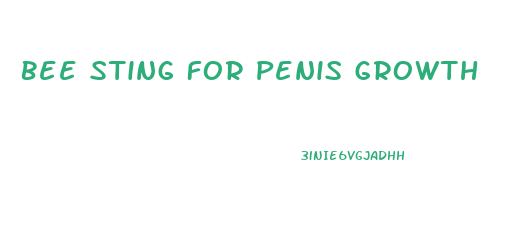 Bee Sting For Penis Growth