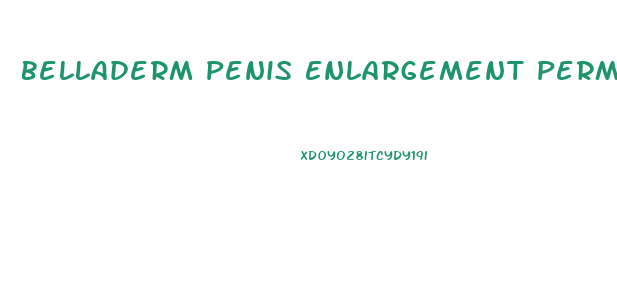 Belladerm Penis Enlargement Permanent