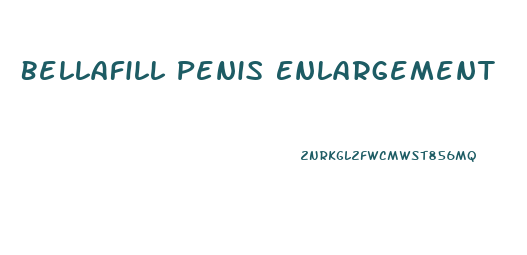 Bellafill Penis Enlargement