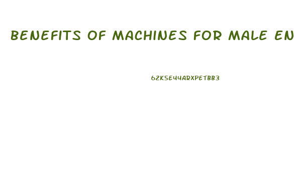 Benefits Of Machines For Male Enhancement