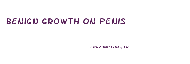 Benign Growth On Penis