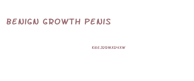 Benign Growth Penis