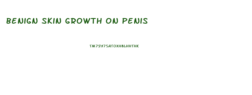 Benign Skin Growth On Penis