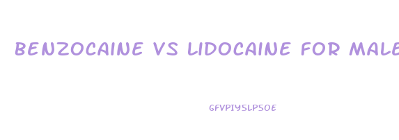 Benzocaine Vs Lidocaine For Male Enhancement