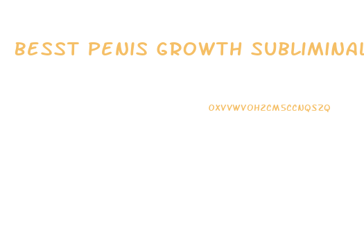 Besst Penis Growth Subliminal
