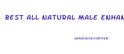 Best All Natural Male Enhancement Products