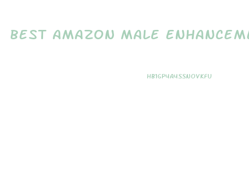 Best Amazon Male Enhancement Safe