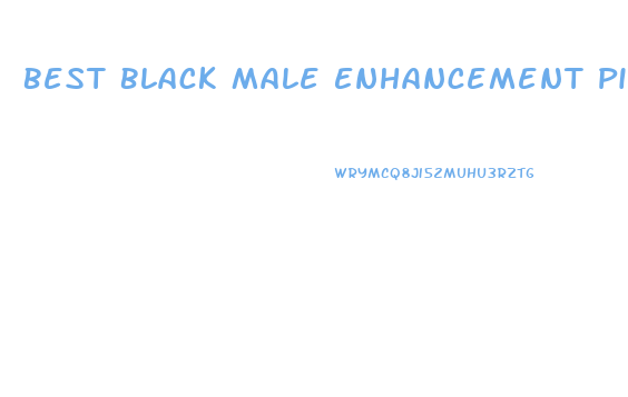 Best Black Male Enhancement Pills That Work