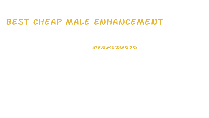 Best Cheap Male Enhancement