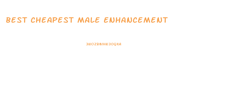 Best Cheapest Male Enhancement