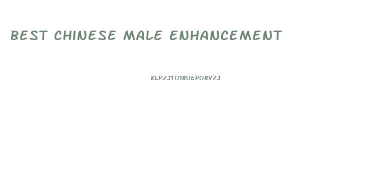 Best Chinese Male Enhancement