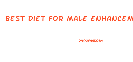 Best Diet For Male Enhancement