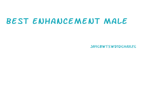 Best Enhancement Male