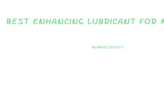 Best Enhancing Lubricant For Male Solo Play