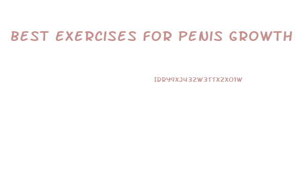 Best Exercises For Penis Growth