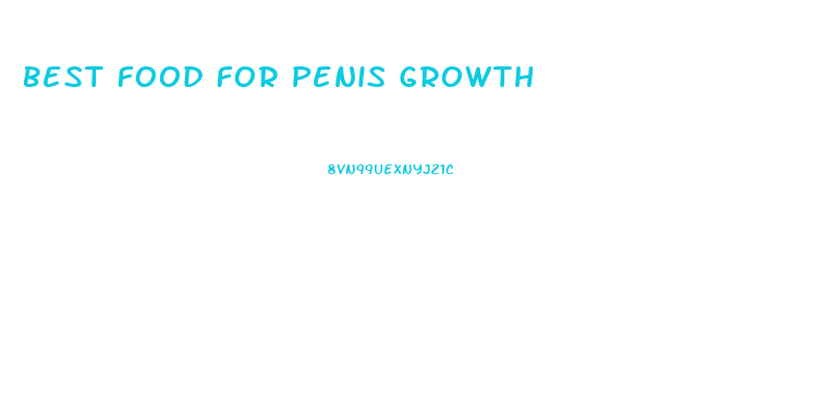 Best Food For Penis Growth