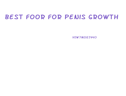 Best Foor For Penis Growth