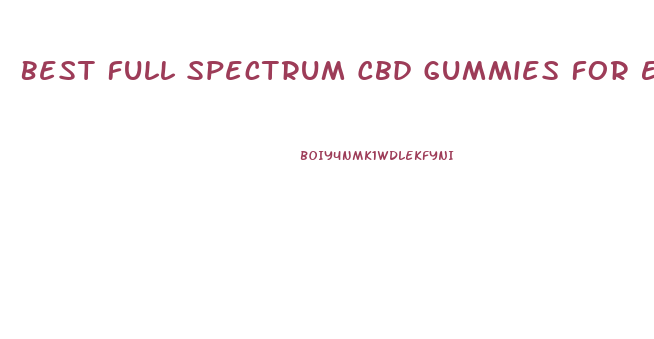 Best Full Spectrum Cbd Gummies For Ed