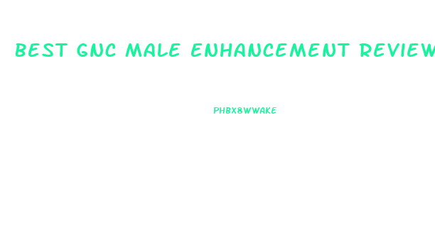 Best Gnc Male Enhancement Reviews