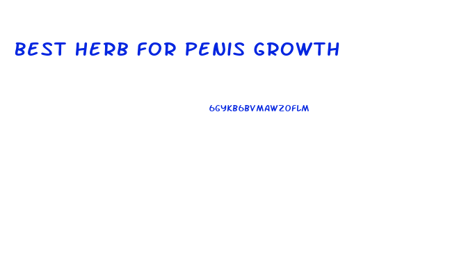 Best Herb For Penis Growth