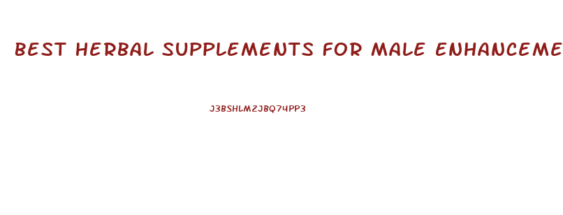 Best Herbal Supplements For Male Enhancement