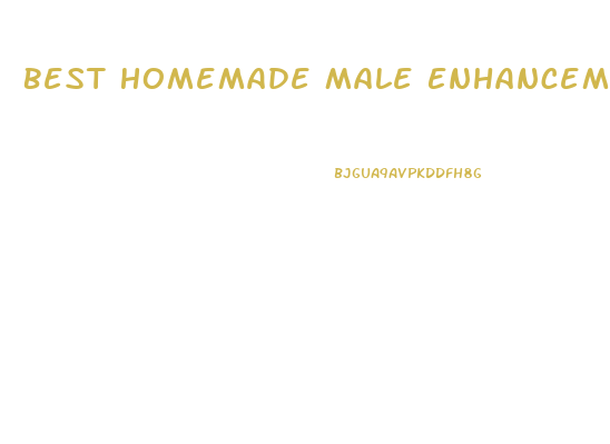 Best Homemade Male Enhancement