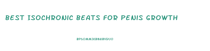 Best Isochronic Beats For Penis Growth