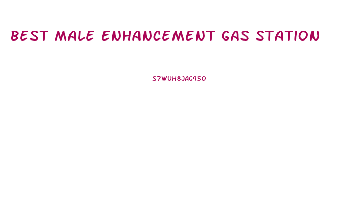 Best Male Enhancement Gas Station