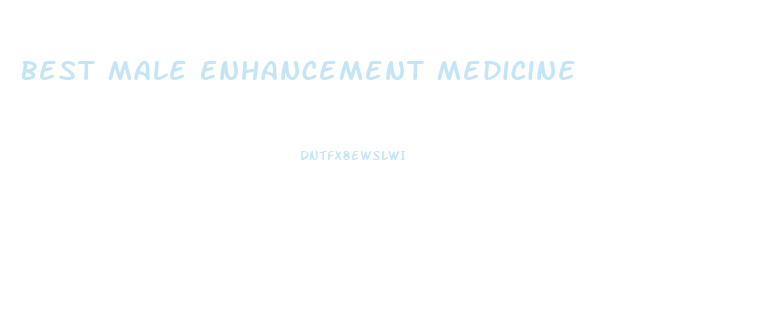 Best Male Enhancement Medicine