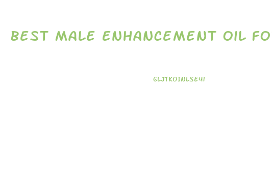Best Male Enhancement Oil For Length And Girth