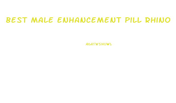 Best Male Enhancement Pill Rhino