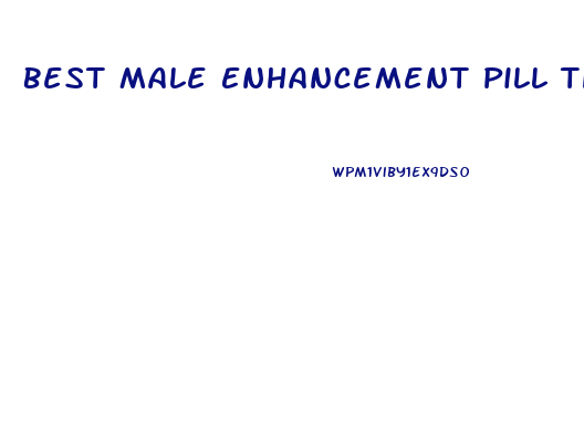 Best Male Enhancement Pill That Works