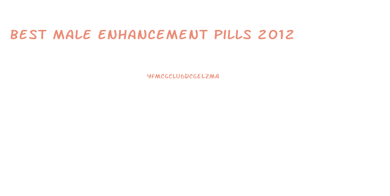 Best Male Enhancement Pills 2012