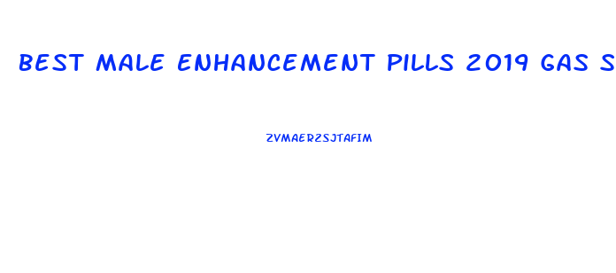 Best Male Enhancement Pills 2019 Gas Station