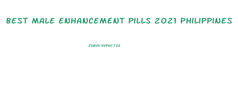 Best Male Enhancement Pills 2021 Philippines