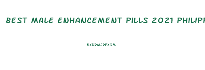 Best Male Enhancement Pills 2021 Philippines