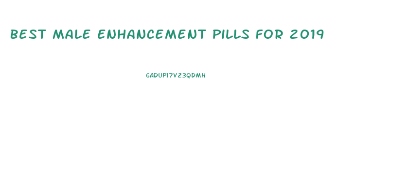 Best Male Enhancement Pills For 2019