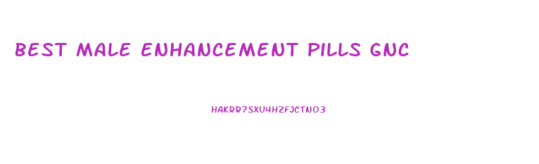 Best Male Enhancement Pills Gnc