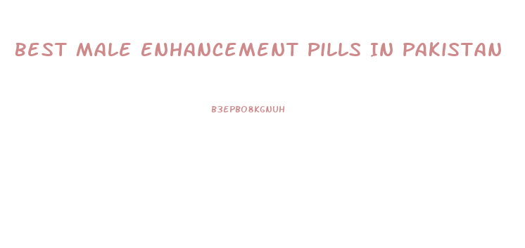 Best Male Enhancement Pills In Pakistan