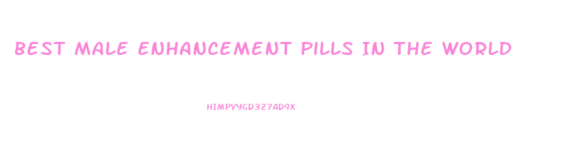 Best Male Enhancement Pills In The World