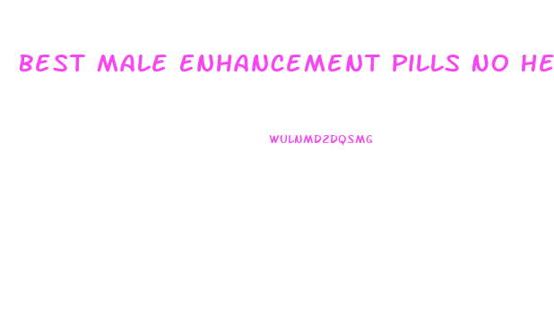 Best Male Enhancement Pills No Headache