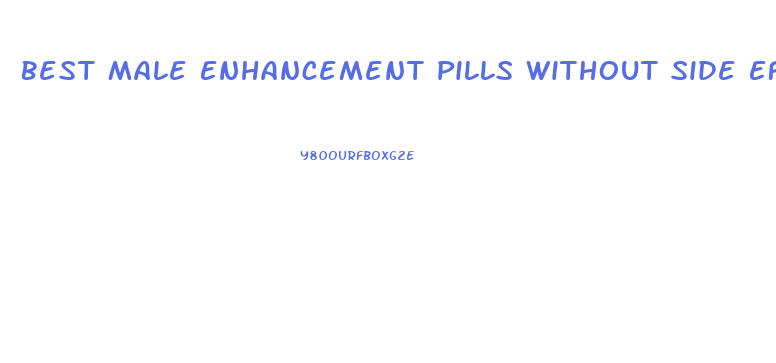 Best Male Enhancement Pills Without Side Effects